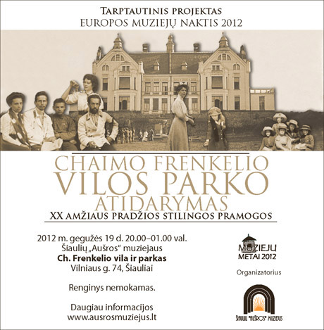 EUROPOS MUZIEJŲ NAKTIS 2012 CHAIMO FRENKELIO VILOS PARKO ATIDARYMAS EUROPOS MUZIEJŲ NAKTIS 2012 CHAIMO FRENKELIO VILOS PARKO ATIDARYMAS