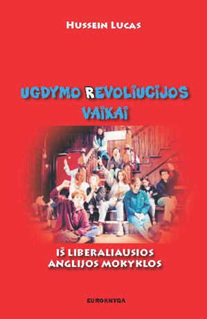 Ugdymo (r)evoliucijos vaikai Ugdymo (r)evoliucijos vaikai
