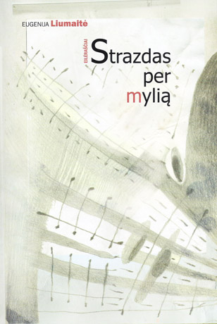 Ir už mylios girdisi strazdas Ir už mylios girdisi strazdas