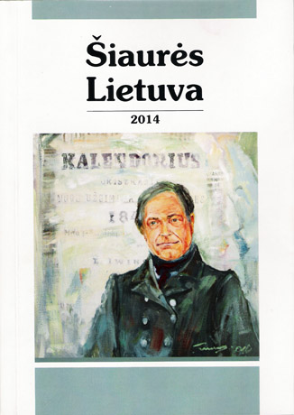 „Šiaurės Lietuva“ – ne tik apie Šiaurės Lietuvą „Šiaurės Lietuva“ – ne tik apie Šiaurės Lietuvą