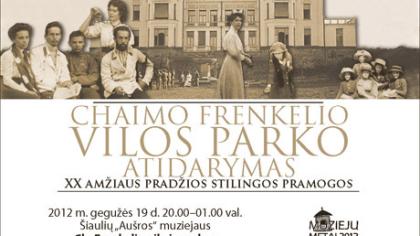 EUROPOS MUZIEJŲ NAKTIS 2012 CHAIMO FRENKELIO VILOS PARKO ATIDARYMAS